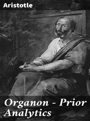 cover image of Organon — Prior Analytics